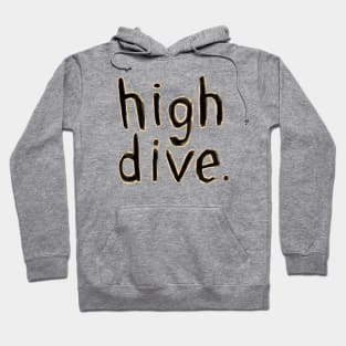 high diver springboard diving high dive Hoodie